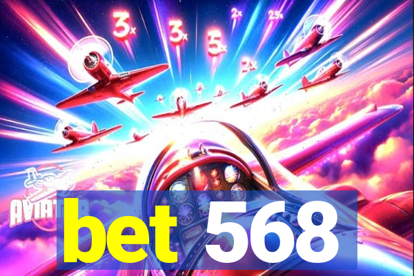 bet 568